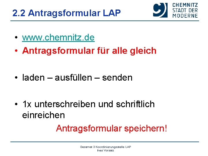2. 2 Antragsformular LAP • www. chemnitz. de • Antragsformular für alle gleich •