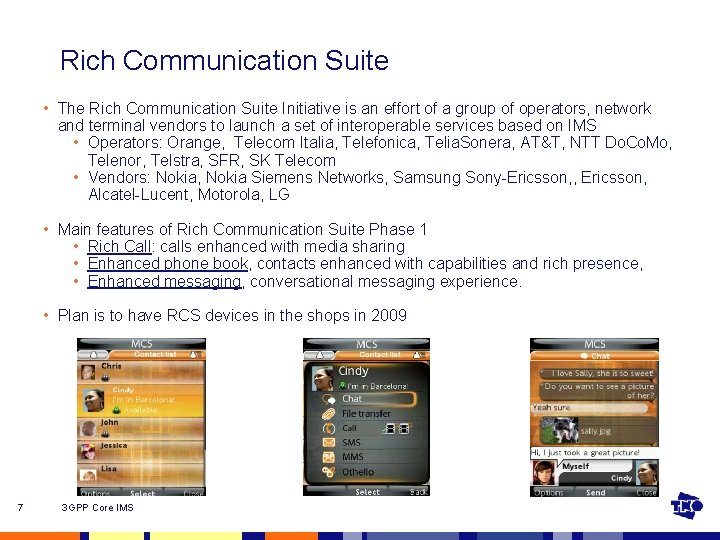 Rich Communication Suite • The Rich Communication Suite Initiative is an effort of a