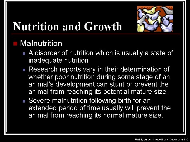 Nutrition and Growth n Malnutrition n A disorder of nutrition which is usually a