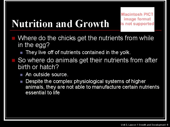 Nutrition and Growth n Where do the chicks get the nutrients from while in