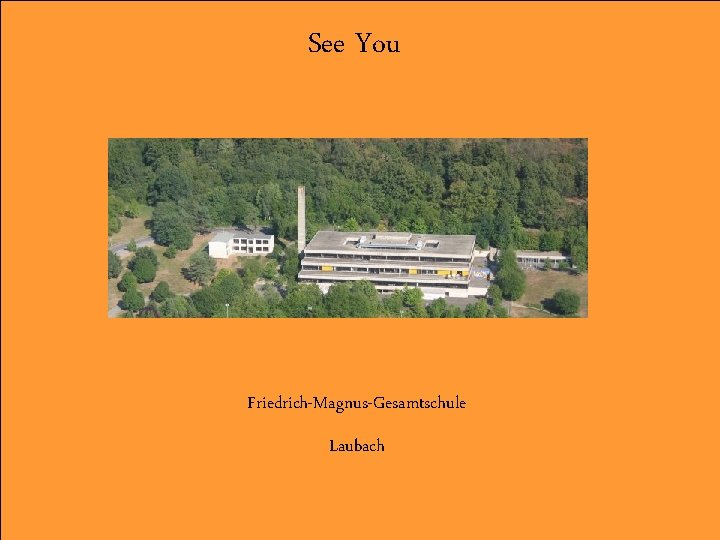 See You Friedrich-Magnus-Gesamtschule Laubach 