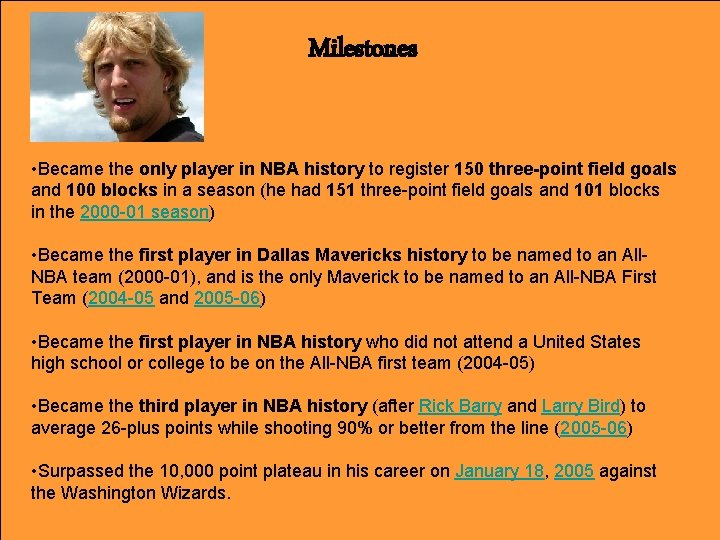Milestones • Became the only player in NBA history to register 150 three-point field