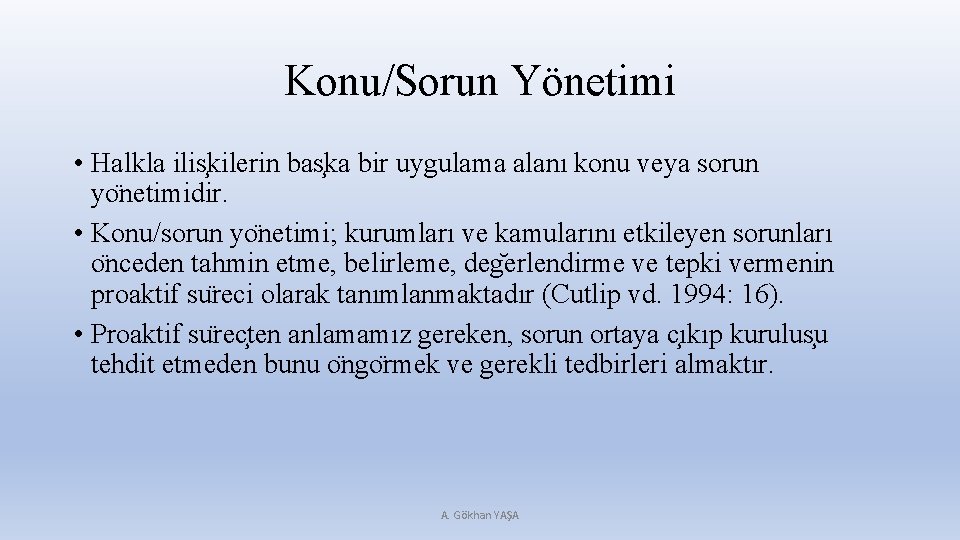 Konu/Sorun Yönetimi • Halkla ilis kilerin bas ka bir uygulama alanı konu veya sorun