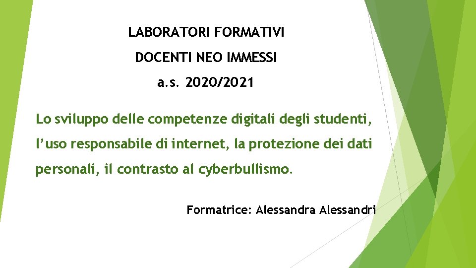 LABORATORI FORMATIVI DOCENTI NEO IMMESSI a. s. 2020/2021 Lo sviluppo delle competenze digitali degli