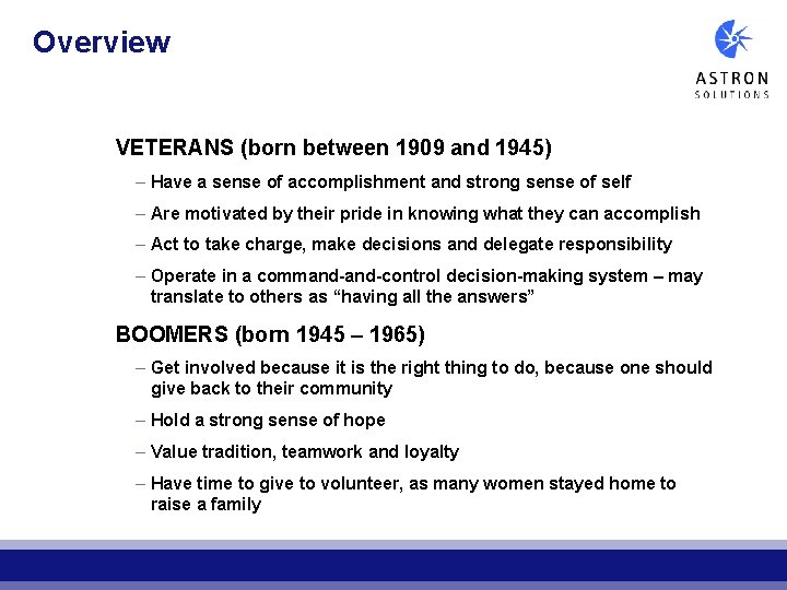 Overview VETERANS (born between 1909 and 1945) – Have a sense of accomplishment and Overview VETERANS (born between 1909 and 1945) – Have a sense of accomplishment and