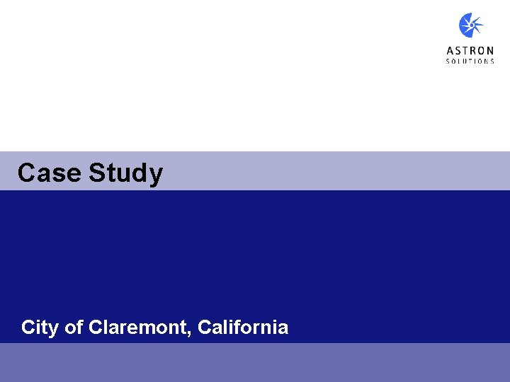Case Study City of Claremont, California Case Study City of Claremont, California