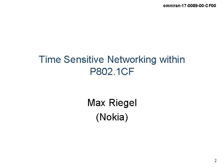 omniran-17 -0089 -00 -CF 00 Time Sensitive Networking within P 802. 1 CF Max