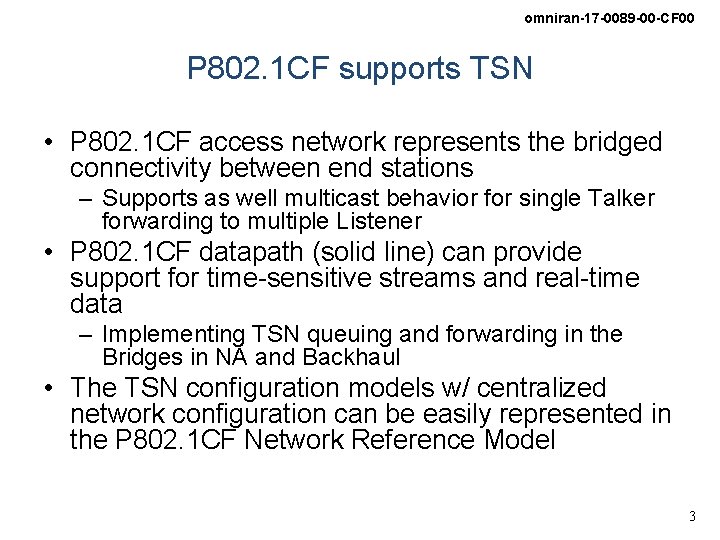 omniran-17 -0089 -00 -CF 00 P 802. 1 CF supports TSN • P 802.
