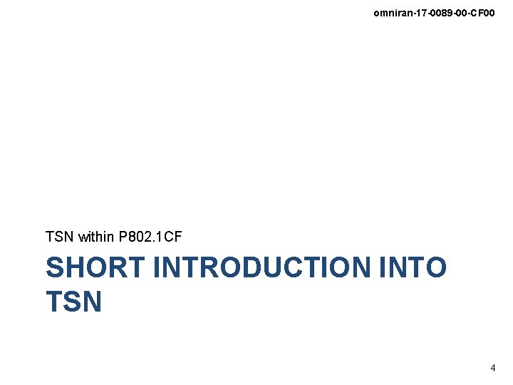 omniran-17 -0089 -00 -CF 00 TSN within P 802. 1 CF SHORT INTRODUCTION INTO