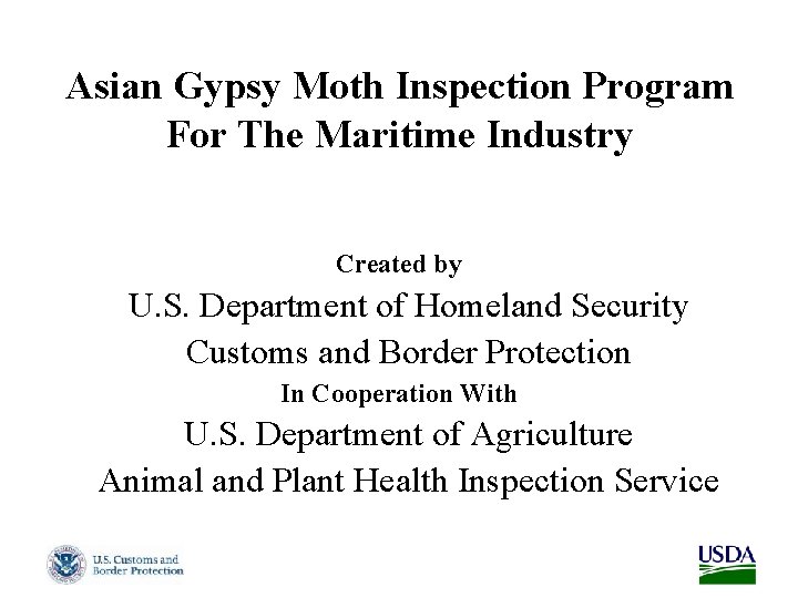 Asian Gypsy Moth Inspection Program For The Maritime Industry Created by U. S. Department
