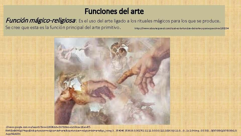 Funciones del arte Función mágico-religiosa : Es el uso del arte ligado a los
