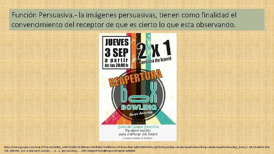 Función Persuasiva. la imágenes persuasivas, tienen como finalidad el convencimiento del receptor de que