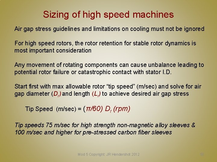 Sizing of high speed machines Air gap stress guidelines and limitations on cooling must