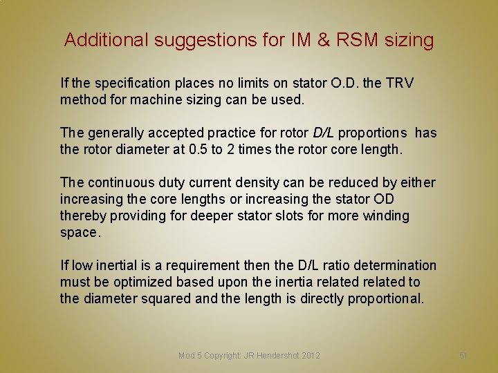 Additional suggestions for IM & RSM sizing If the specification places no limits on