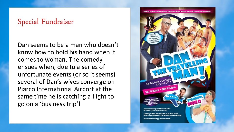 Special Fundraiser Dan seems to be a man who doesn’t know how to hold