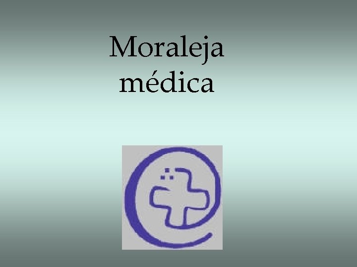 Moraleja médica 