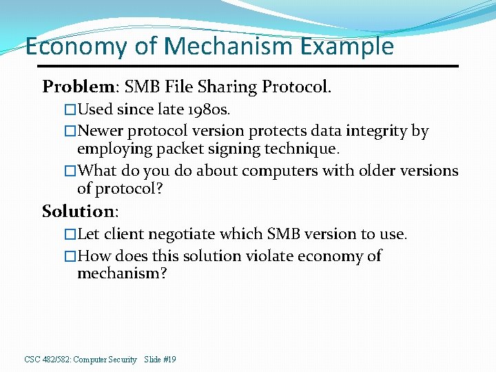 Economy of Mechanism Example Problem: SMB File Sharing Protocol. �Used since late 1980 s.