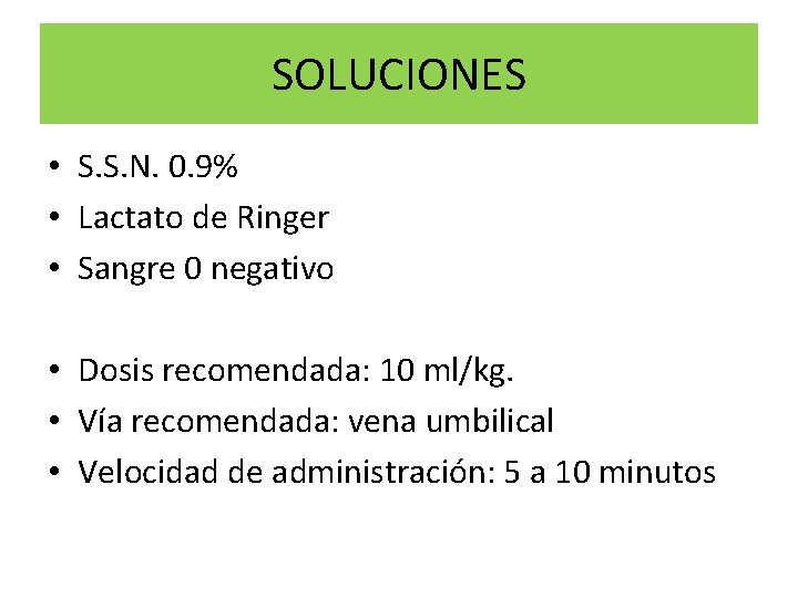 SOLUCIONES • S. S. N. 0. 9% • Lactato de Ringer • Sangre 0