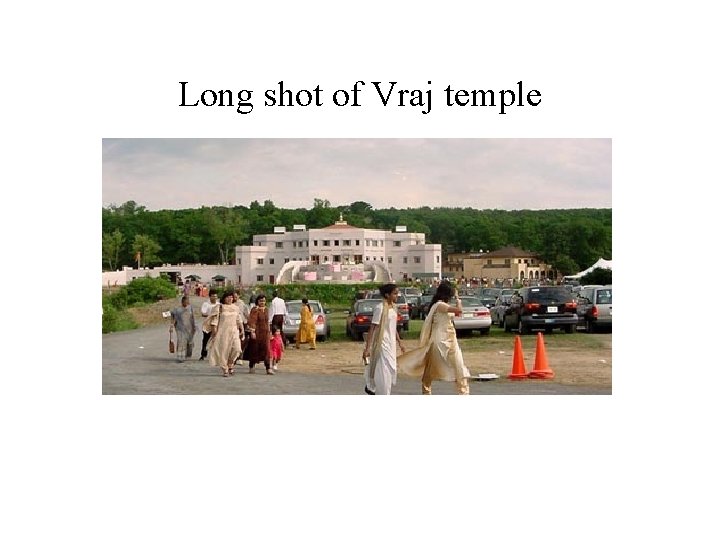 Long shot of Vraj temple 