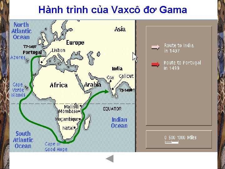 Hành trình của Vaxcô đơ Gama T 7 -1497 T 5 -1498 