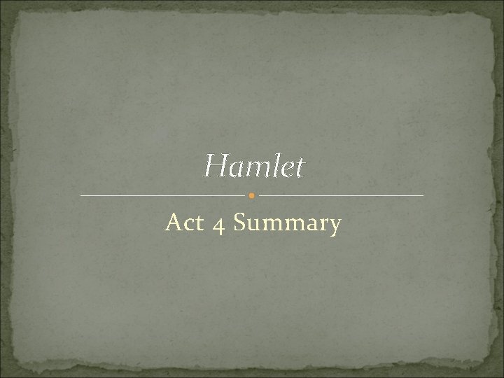 Hamlet Act 4 Summary 
