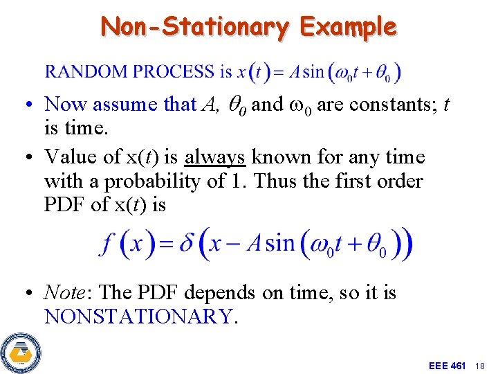 Non-Stationary Example • Now assume that A, q 0 and w 0 are constants;