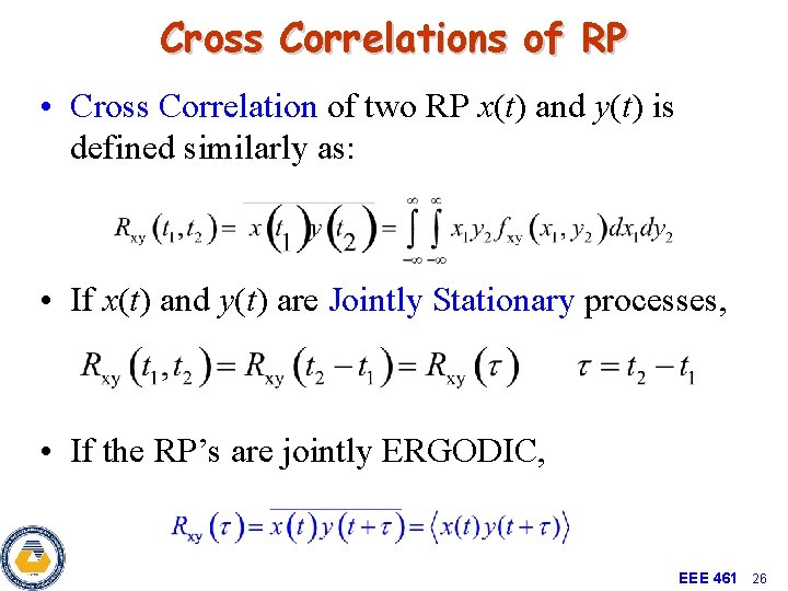 Cross Correlations of RP • Cross Correlation of two RP x(t) and y(t) is