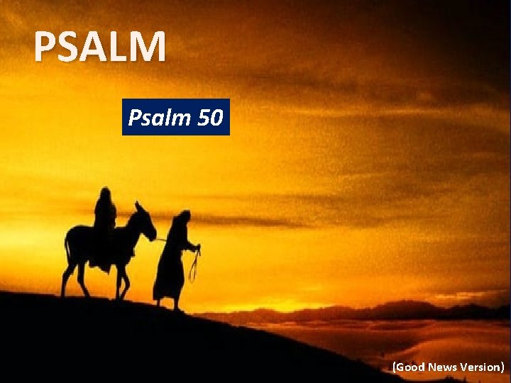 PSALM Psalm 50 (Good News Version) 
