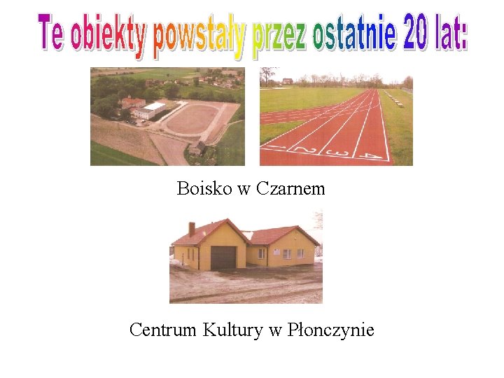 Boisko w Czarnem Centrum Kultury w Płonczynie 
