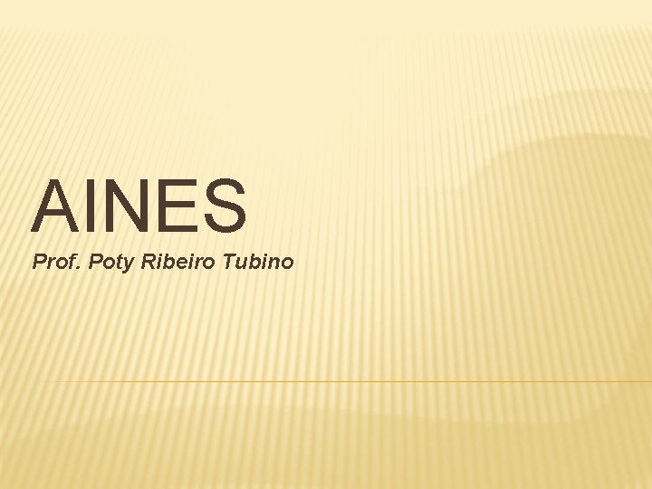 AINES Prof. Poty Ribeiro Tubino 