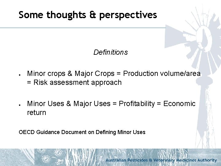 Some thoughts & perspectives Definitions l l Minor crops & Major Crops = Production