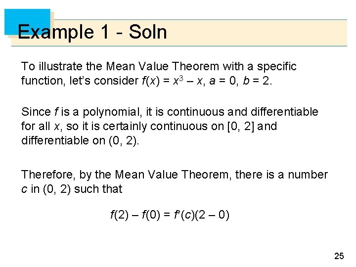 Example 1 - Soln To illustrate the Mean Value Theorem with a specific function,