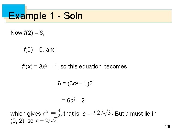 Example 1 - Soln Now f (2) = 6, f (0) = 0, and