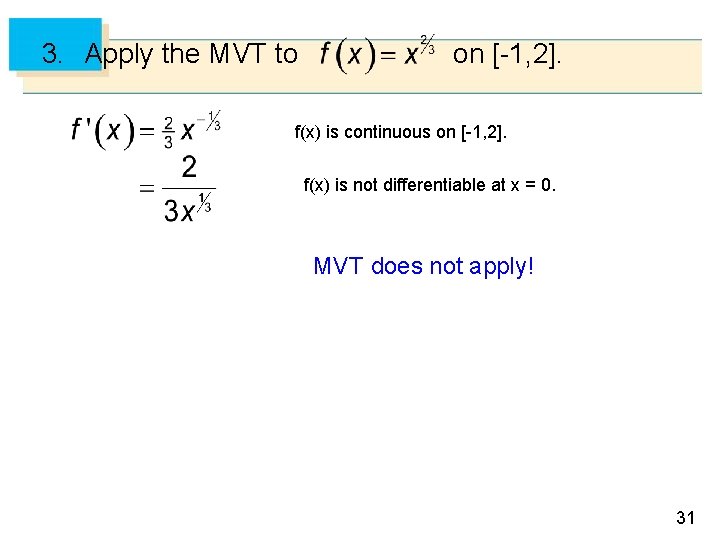 3. Apply the MVT to on [-1, 2]. f(x) is continuous on [-1, 2].