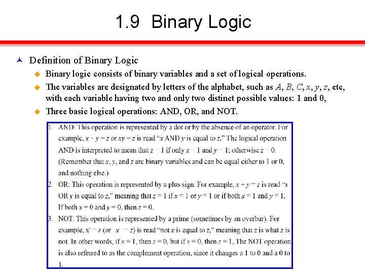 1. 9 Binary Logic Definition of Binary Logic u Binary logic consists of binary