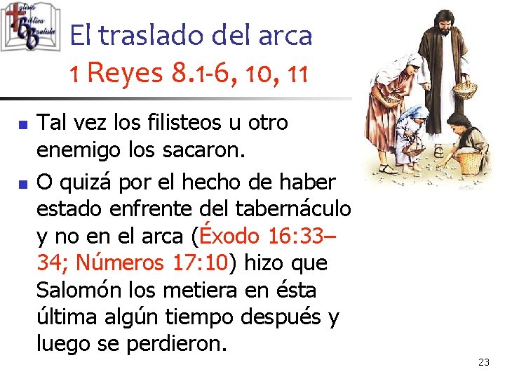 El traslado del arca 1 Reyes 8. 1 -6, 10, 11 n n Tal