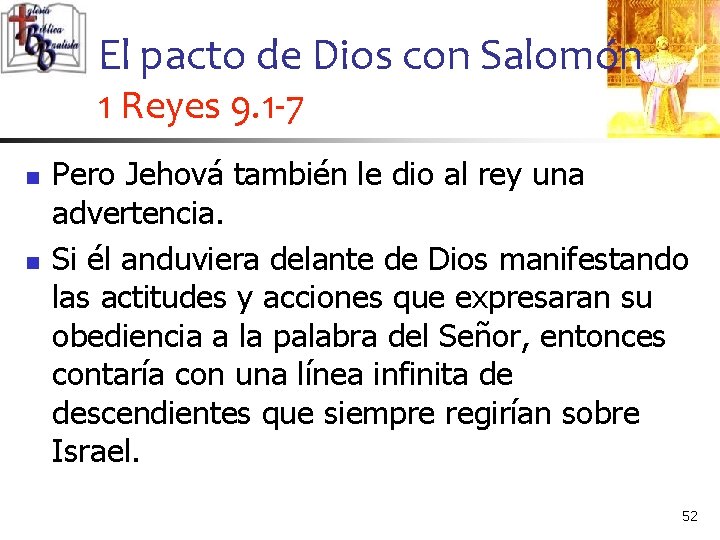 El pacto de Dios con Salomón 1 Reyes 9. 1 -7 n n Pero