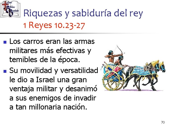 Riquezas y sabiduría del rey 1 Reyes 10. 23 -27 n n Los carros