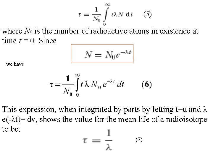 (5) where N 0 is the number of radioactive atoms in existence at time