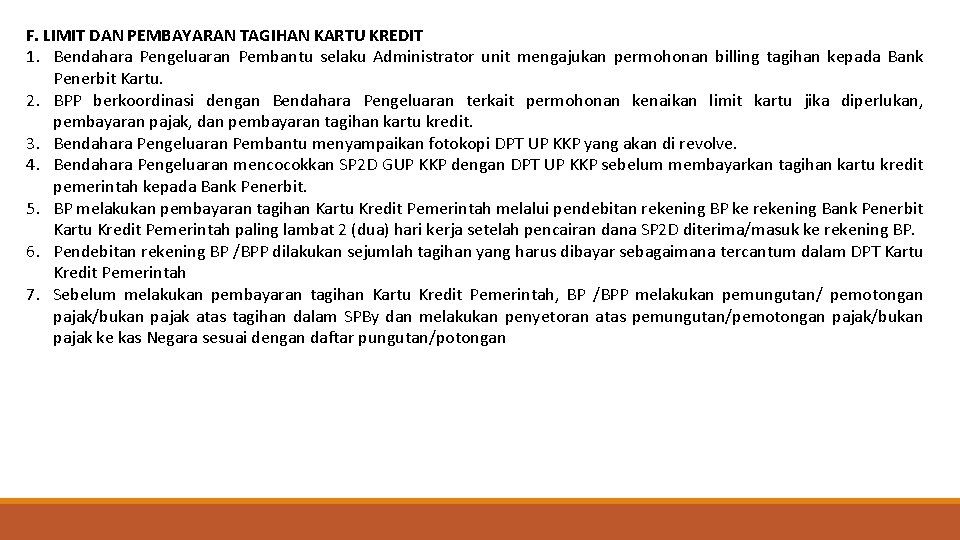 F. LIMIT DAN PEMBAYARAN TAGIHAN KARTU KREDIT 1. Bendahara Pengeluaran Pembantu selaku Administrator unit