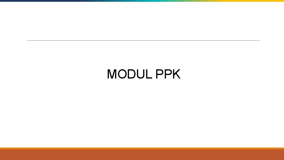 Click to edit Master title style MODUL PPK 