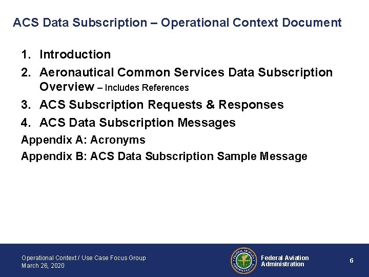 ACS Data Subscription – Operational Context Document 1. Introduction 2. Aeronautical Common Services Data