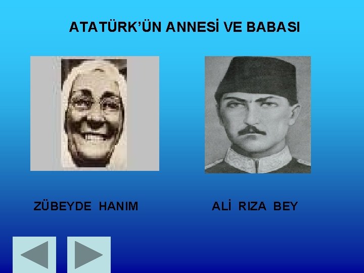 ATATÜRK’ÜN ANNESİ VE BABASI ZÜBEYDE HANIM ALİ RIZA BEY 
