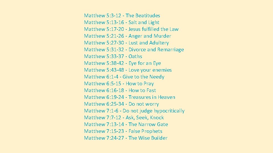 Matthew 5: 3 -12 - The Beatitudes Matthew 5: 13 -16 - Salt and Matthew 5: 3 -12 - The Beatitudes Matthew 5: 13 -16 - Salt and