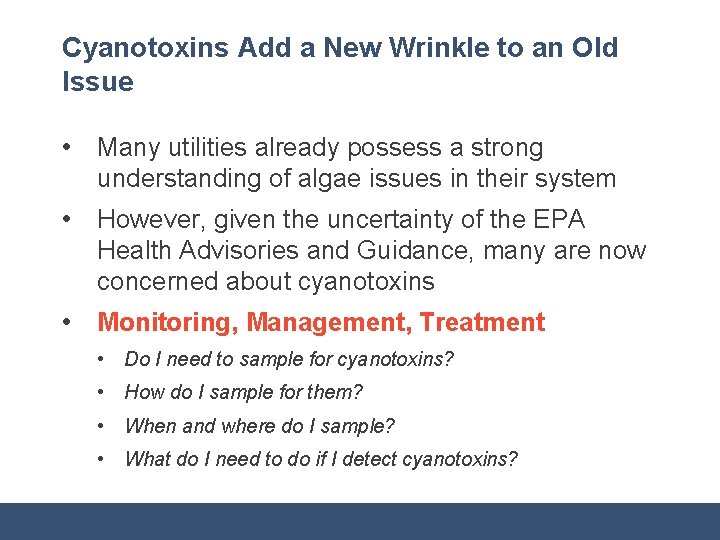 Cyanotoxins Add a New Wrinkle to an Old Issue • Many utilities already possess