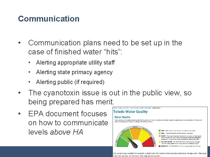 Communication • Communication plans need to be set up in the case of finished
