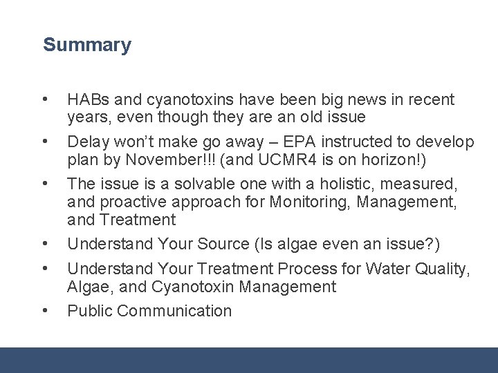 Summary • • • HABs and cyanotoxins have been big news in recent years,