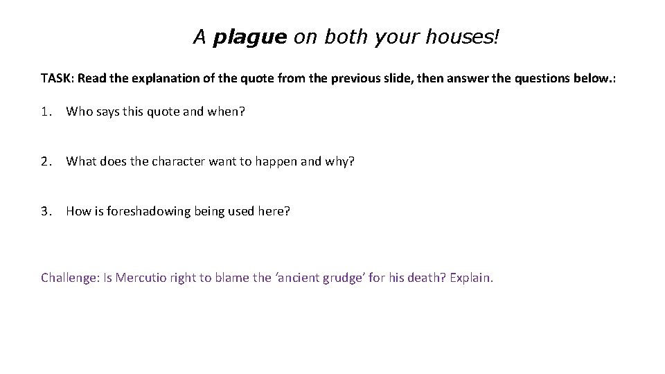 A plague on both your houses! TASK: Read the explanation of the quote from