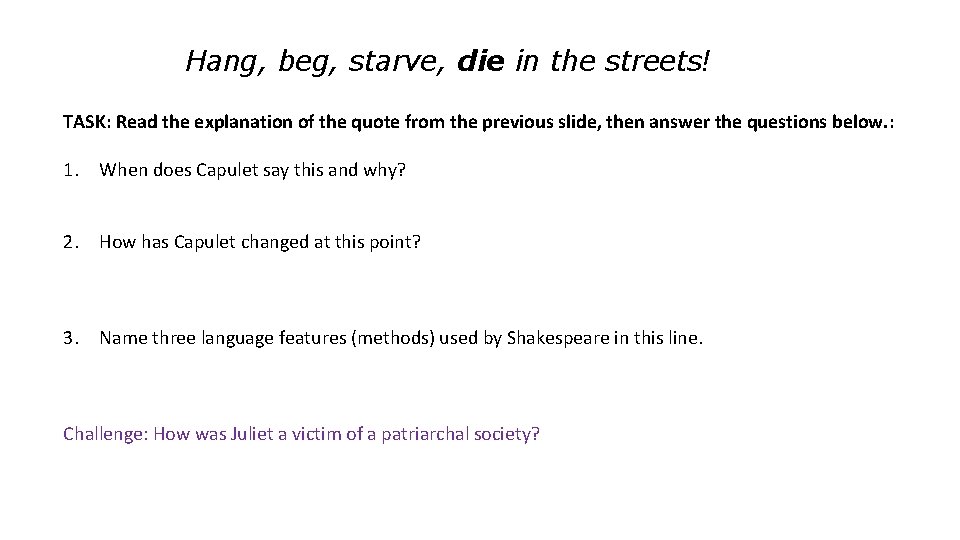 Hang, beg, starve, die in the streets! TASK: Read the explanation of the quote