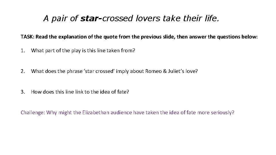 A pair of star-crossed lovers take their life. TASK: Read the explanation of the